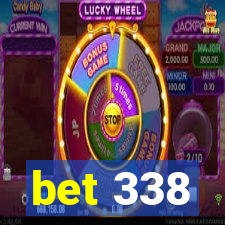 bet 338